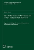 Abbildung von: Der Schutzbereich von Ansprüchen auf weitere medizinische Indikationen - Nomos