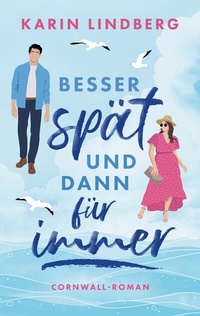 Abbildung von: Besser spät und dann für immer - BoD - Books on Demand