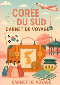 Abbildung von: Corée du Sud Carnet de voyage - epubli
