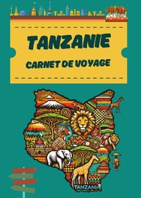 Abbildung von: Tanzanie Carnet de voyage - epubli