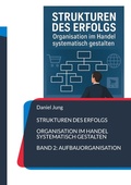 Cover: Strukturen des Erfolgs - Organisation im Handel systematisch gestalten - BoD - Books on Demand