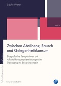 Cover: Zwischen Abstinenz, Rausch und Gelegenheitskonsum - Verlag Barbara Budrich