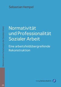 Abbildung von: Normativität und Professionalität Sozialer Arbeit - Verlag Barbara Budrich