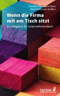 Abbildung von: Wenn die Firma mit am Tisch sitzt - Carl-Auer Verlag