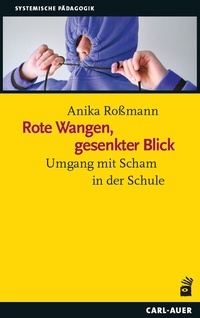 Abbildung von: Rote Wangen, gesenkter Blick - Carl-Auer Verlag