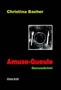 Cover: Amuse Gueule - &eacute;ditions tr&egrave;ves