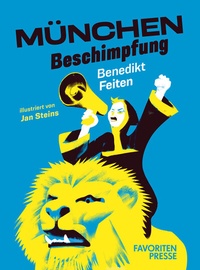 Abbildung von: München-Beschimpfung - Favoritenpresse GmbH