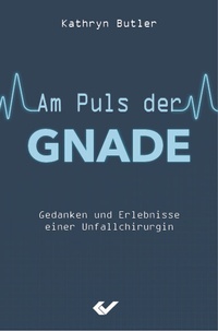 Abbildung von: Am Puls der Gnade - Christliche Verlagsgesellschaft