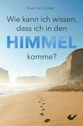 Cover: Wie kann ich wissen, dass ich in den Himmel komme? - Christliche Verlagsgesellschaft