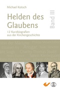Cover: Helden des Glaubens Band 3 - Christliche Verlagsgesellschaft