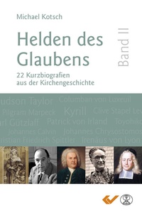 Abbildung von: Helden des Glaubens Band 2 - Christliche Verlagsgesellschaft