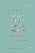 Cover: Wie aus Fehlern Chancen werden - Christliche Verlagsgesellschaft