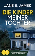 Cover: Die Kinder meiner Tochter | Der nervenaufreibende Psychothriller der dich nicht losl&auml;sst - dp DIGITAL PUBLISHERS GmbH