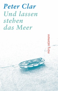 Abbildung von: Und lassen stehen das Meer - Muery Salzmann