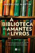Cover: A biblioteca dos amantes de livros -Uma fic&ccedil;&atilde;o hist&oacute;rica sobre o poder da leitura durante a Segunda Guerra Mundial - HarperCollins Brasil