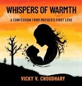 Cover: Whispers of Warmth - Vicky V. Choudhary