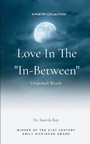 Cover: Love in the ''In-Between"-Unspoken Words - Libresco Feeds Private Limited