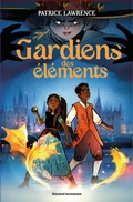 Cover: Gardiens des &eacute;l&eacute;ments, Tome 01 - Bayard Jeunesse