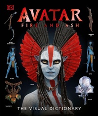 Enlarge image Cover: Avatar Fire and Ash The Visual Dictionary - DK Publishing (Dorling Kindersley)
