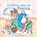 Cover: La noche antes de Pascua (The Night Before Easter Spanish Edition) - Grosset & Dunlap Inc.,U.S.