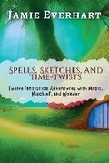 Cover: Spells, Sketches, and Time-Twists - WonderNest Stories