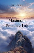 Cover: Maximum  Possible Life - Dave Shaw