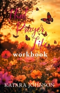 Cover: That Prayer Life Workbook - Hard Drive Publishing