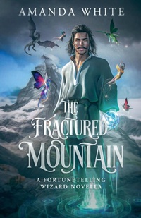 Enlarge image Cover: The Fractured Mountain - Amanda White