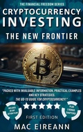 Cover: Cryptocurrency Investing (Financial Freedom Series, #5) - Mac Eireann