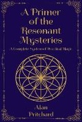 Cover: A Primer of the Resonant Mysteries - Baz Barrett Publishing