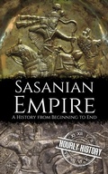 Cover: Sasanian Empire: A History from Beginning to End - Hourly History