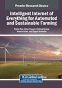 Cover: Intelligent Internet of Everything for Automated and Sustainable Farming - IGI Global