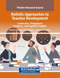 Abbildung von: Holistic Approaches to Teacher Development: Leadership, Pedagogical Practices, and Cognitive Insights - IGI Global