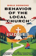 Cover: Behavior of the Local Church Judges - Bible Sermons