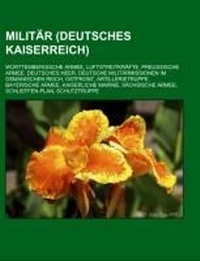 Abbildung von: Militar (Deutsches Kaiserreich) - Books LLC, Wiki Series