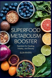 Abbildung von: Superfood Metabolism Booster - Inner Radiance Publishing