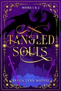 Cover: Tangled Souls, Books 1 & 2 - Rebecca Lynn Mathis