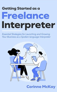 Abbildung von: Getting Started as a Freelance Interpreter - Tilt Publishing