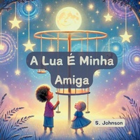 Abbildung von: A Lua E Minha Amiga - August Holdings, LLC