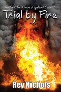 Cover: Trial by Fire - Gold Dust Publishing, LLC