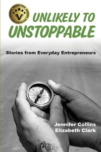 Enlarge image Cover: Unlikely to Unstoppable - Words in the Wings Press, Inc