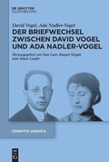 Cover: Der Briefwechsel zwischen David Vogel und Ada Nadler-Vogel - De Gruyter Oldenbourg