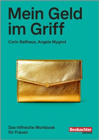 Abbildung von: Mein Geld im Griff - Beobachter-Edition