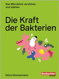 Abbildung von: Die Kraft der Bakterien - Beobachter-Edition