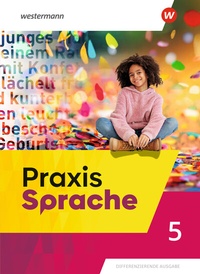 Abbildung von: Praxis Sprache - Allgemeine Ausgabe 2025 - Westermann Schulbuchverlag