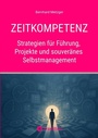 Cover: Zeitkompetenz - SMART WORKS - Strategisches Wissen für Bau. Führung. Zukunft.