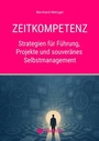 Cover: Zeitkompetenz - SMART WORKS - Strategisches Wissen für Bau. Führung. Zukunft.