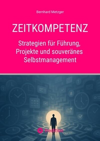 Abbildung von: Zeitkompetenz - SMART WORKS - Strategisches Wissen für Bau. Führung. Zukunft.