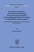 Abbildung von: Das Wettbewerbsregister - Ein neues Instrumentarium für den wirksamen Ausschluss gesetzeswidrig agierender Unternehmen von öffentlichen Auftragsvergaben? - Duncker & Humblot
