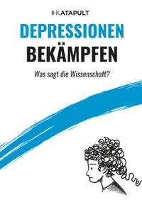 Enlarge image Cover: Depressionen bekämpfen - KATAPULT Verlag